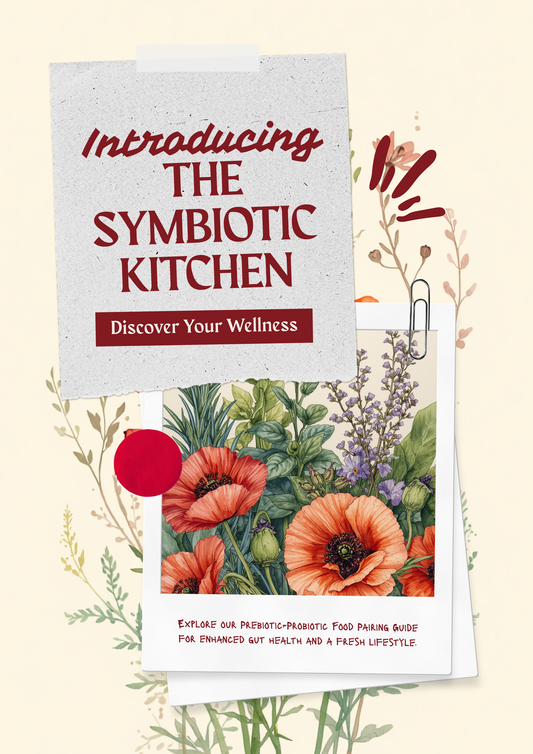 The Symbiotic Kitchen - Prebiotic Probiotic Food Pairing Guide - Poppys Field