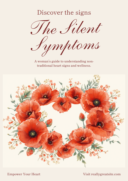 The Silent Symptoms - Womens Guide to Non-Traditional Heart Attack Signs - Poppys Field