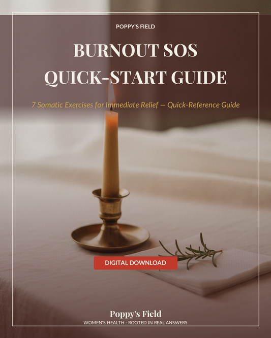 Burnout SOS Quick-Start Guide | 7 Somatic Exercises for Immediate Nervous System Relief | Instant Download — Poppy's Field (hero)