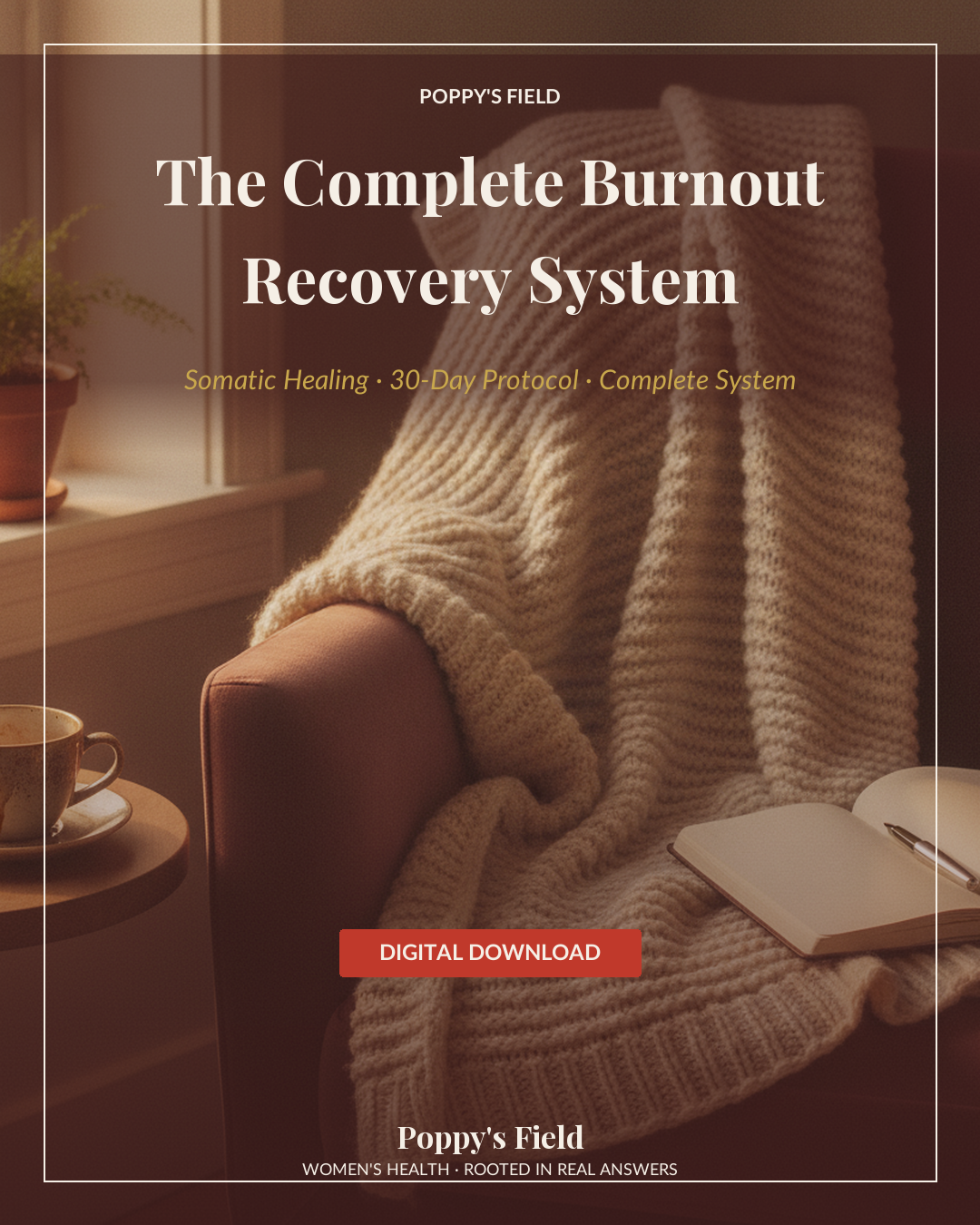 The Complete Burnout Recovery System — Poppy's Field (hero)