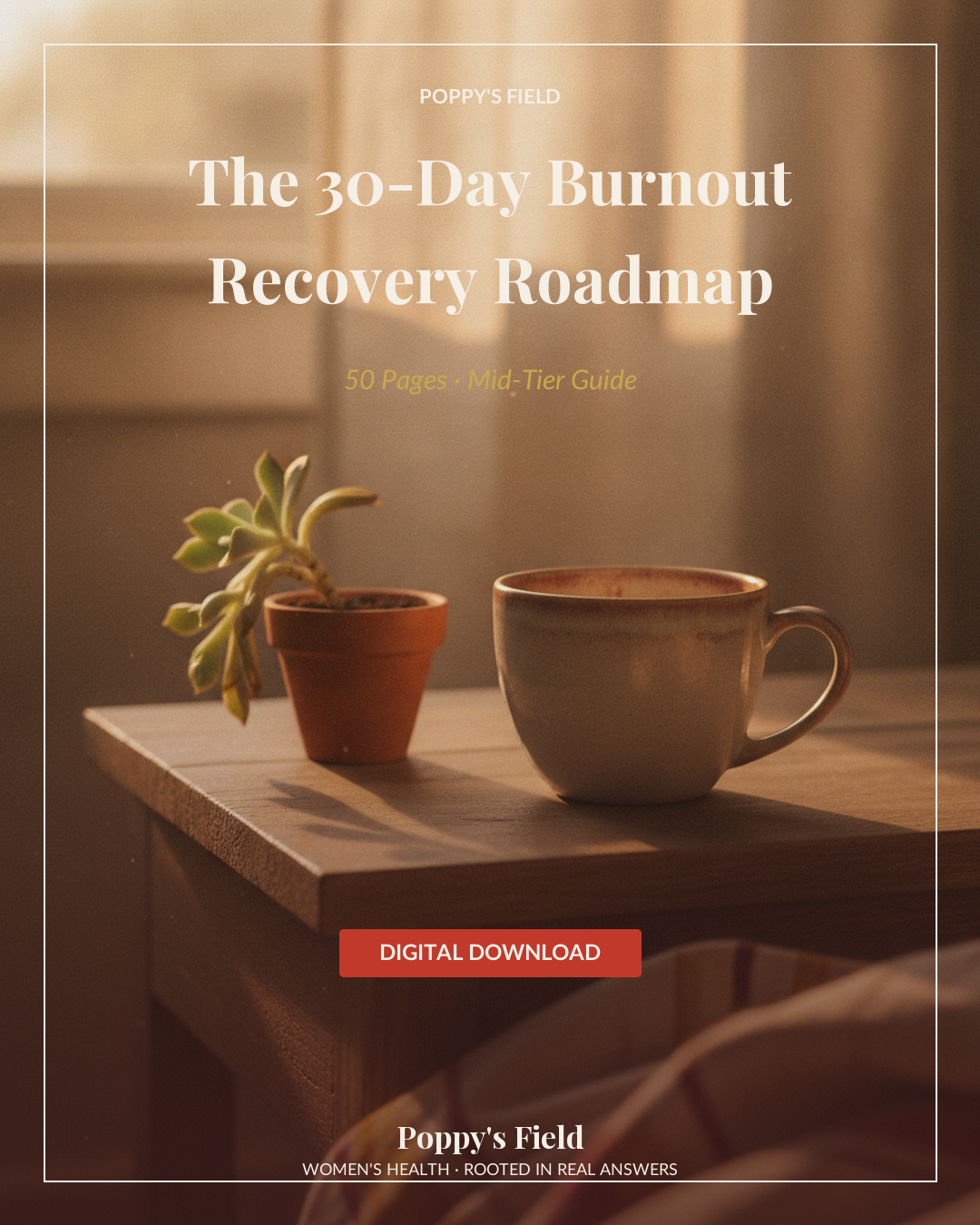 The 30-Day Burnout Recovery Roadmap | Somatic Healing Journal for Nervous System Reset | Instant Download — Poppy's Field (cover)