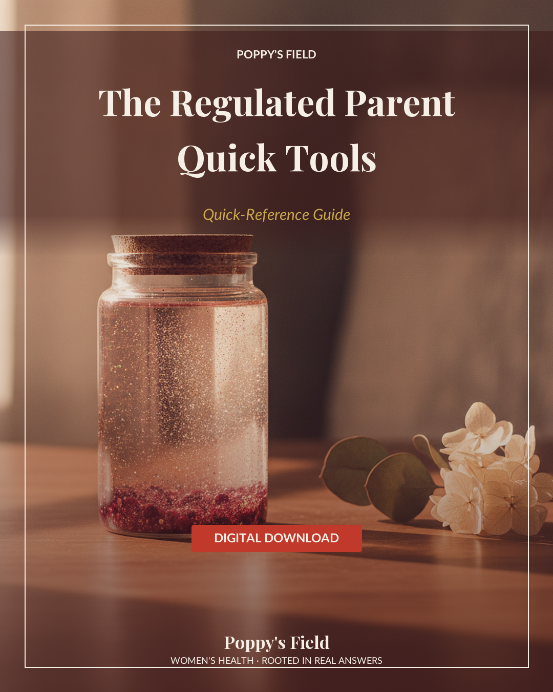 The Regulated Parent Quick Tools — Poppy's Field (hero mockup)