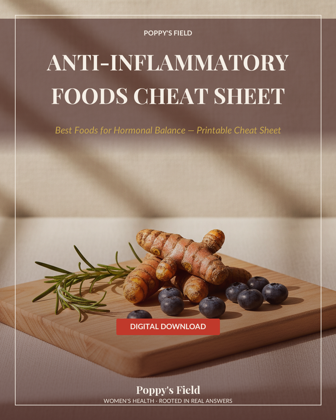 Anti-Inflammatory Foods Cheat Sheet | Best Foods for Hormonal Balance Women | Instant Download — Poppy's Field (hero)